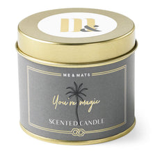 Load image into Gallery viewer, You&#39;re Magic Tin Candle Home Fragrance Me&amp;Mats 
